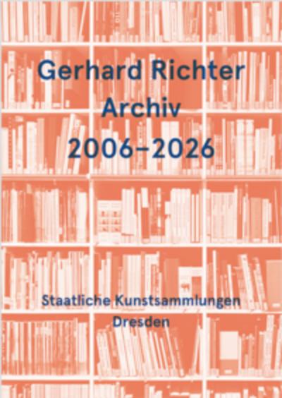 Gerhard Richter Archiv 2006-2026