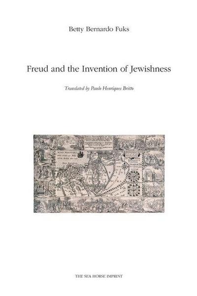 Freud and the Invention of Jewishness