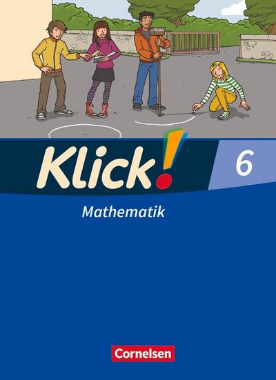 Klick! Mathematik 6. Schuljahr. Schülerbuch. Östliche und westliche Bundesländer