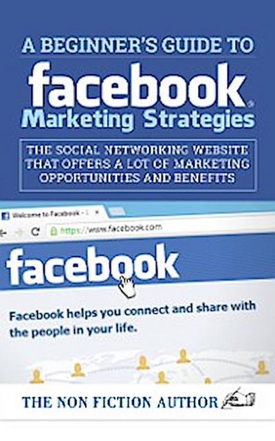 A Beginner’s Guide to Facebook Marketing Strategies