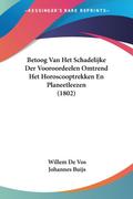 Betoog Van Het Schadelijke Der Vooroordeelen Omtrend Het Horoscooptrekken En Planeetleezen (1802)