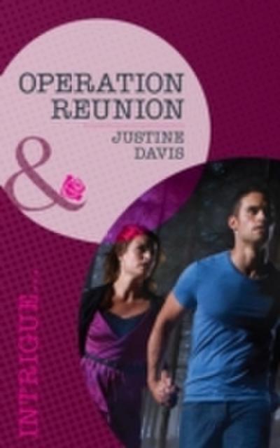 Operation Reunion (Mills & Boon Intrigue) (Cutter’s Code, Book 2)