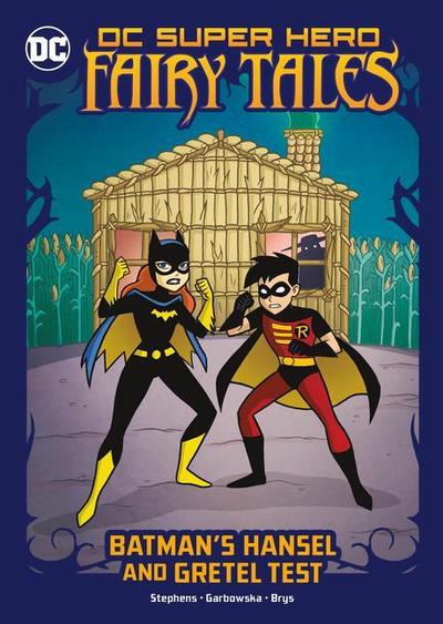 Batman’s Hansel and Gretel Test