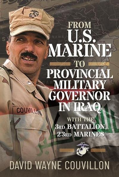 From US Marine to Provincial Military Governor in Iraq