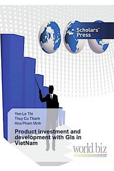 Product investment and development with GIs in VietNam