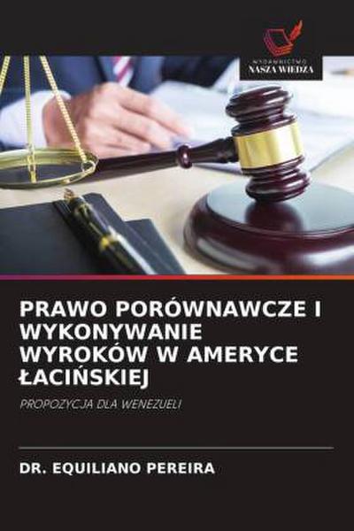 PRAWO PORÓWNAWCZE I WYKONYWANIE WYROKÓW W AMERYCE ¿ACI¿SKIEJ