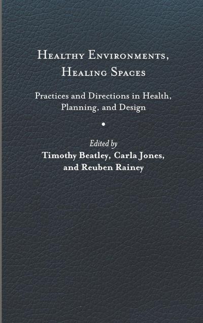 Healthy Environments, Healing Spaces