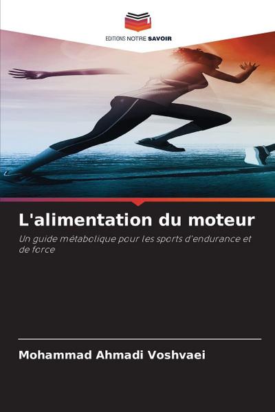 L’alimentation du moteur