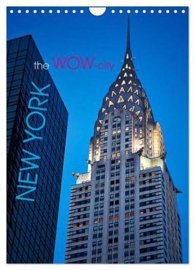 New York - the WOW-city (Wandkalender 2026 DIN A4 hoch), CALVENDO Monatskalender