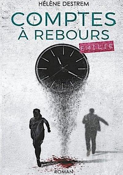 Comptes à rebours : Émilie