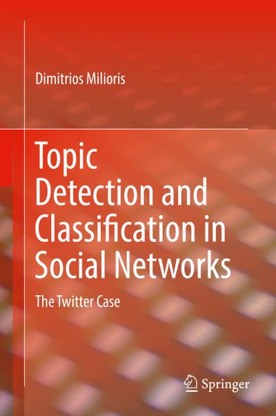 Topic Detection and Classification in Social Networks