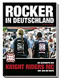 Rocker in Deutschland - Die Geschichte des Knight Riders MC von 1969 bis heute