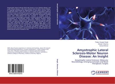 Amyotrophic Lateral Sclerosis-Motor Neuron Disease: An Insight