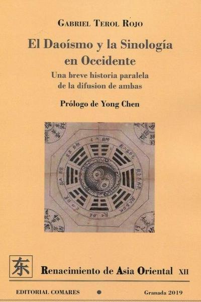 El daoísmo y la sinología en Occidente : una breve historia paralela de la difusión de ambas