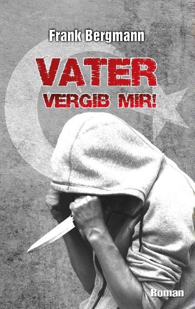 Vater vergib mir!