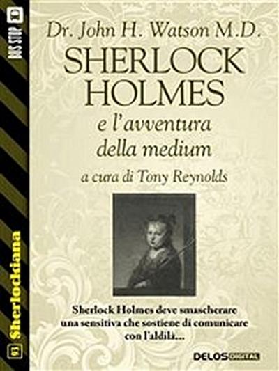 Sherlock Holmes e l’avventura della medium