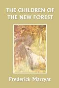The Children of the New Forest (Yesterday’s Classics)