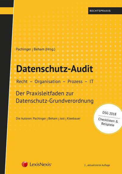 Datenschutz-Audit: Recht - Organisation - Prozess - IT (Rechtspraxis)