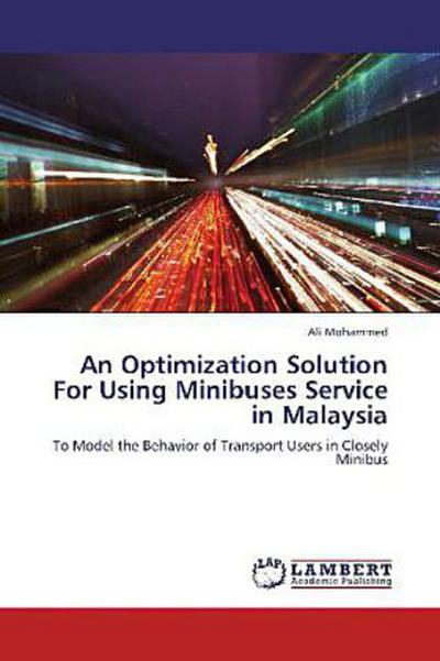 An Optimization Solution For Using Minibuses Service in Malaysia
