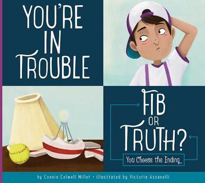 You’re in Trouble: Fib or Truth?