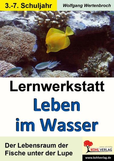 Lernwerkstatt Leben im Wasser