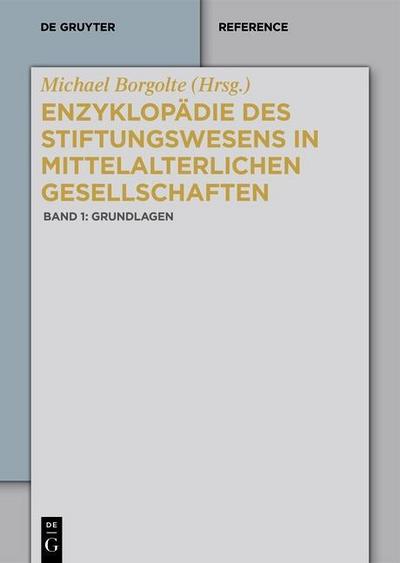 Enzyklopädie des Stiftungswesens in mittelalterlichen Gesellschaften