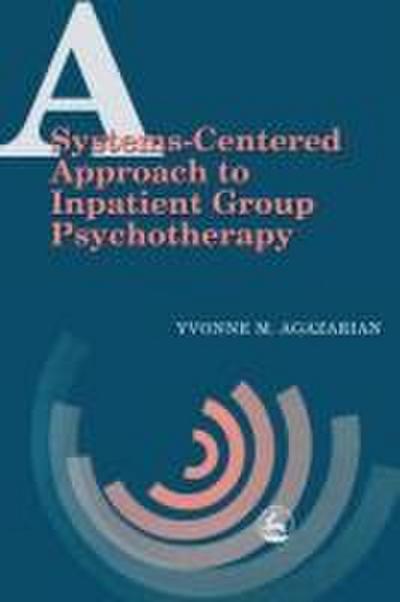 A System-Centered Approaches to Inpatient Group Psychotherapy