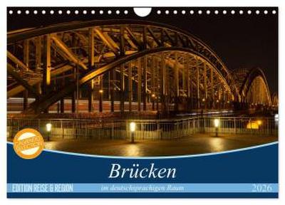 Brücken im deutschsprachigen Raum (Wandkalender 2026 DIN A4 quer), CALVENDO Monatskalender