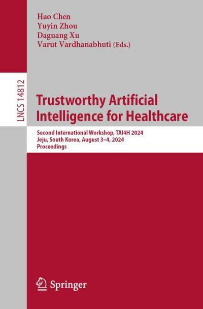 Trustworthy Artificial Intelligence for Healthcare