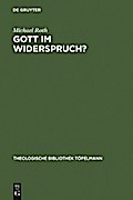 Gott im Widerspruch?