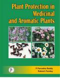 Plant Protection In Medicinal And Aromatic Plants