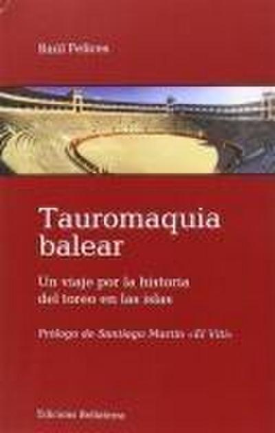 Tauromaquia balear : un viaje por la historia del toreo en las islas