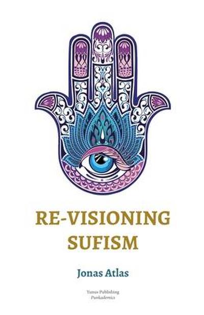 Re-visioning Sufism