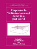 Responses to Victimization and Belief in a Just World