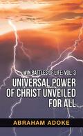 Universal Power of Christ Unveiled for All