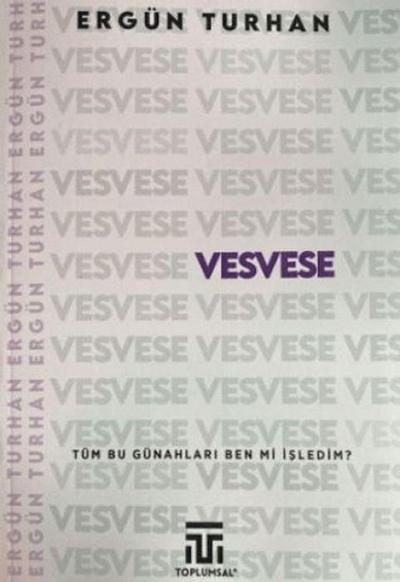Vesvese - Tüm Bu Günahlari Ben mi Isledim