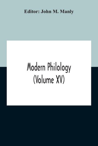 Modern Philology (Volume XV)