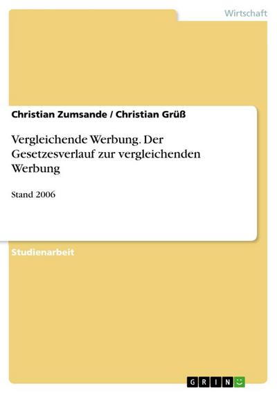 Vergleichende Werbung. Der Gesetzesverlauf zur vergleichenden Werbung