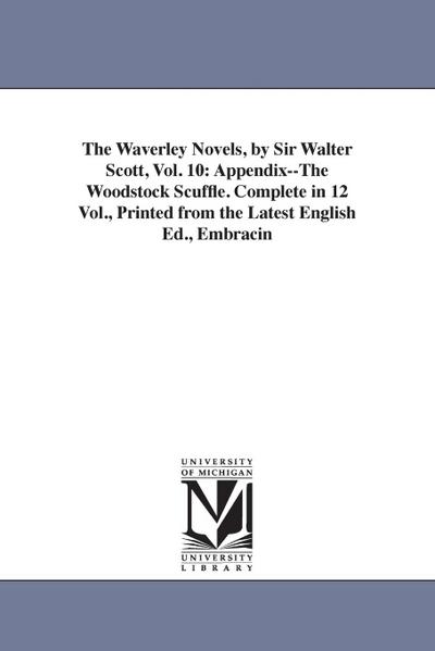 Scott, W: Waverley Novels, by Sir Walter Scott, Vol. 10