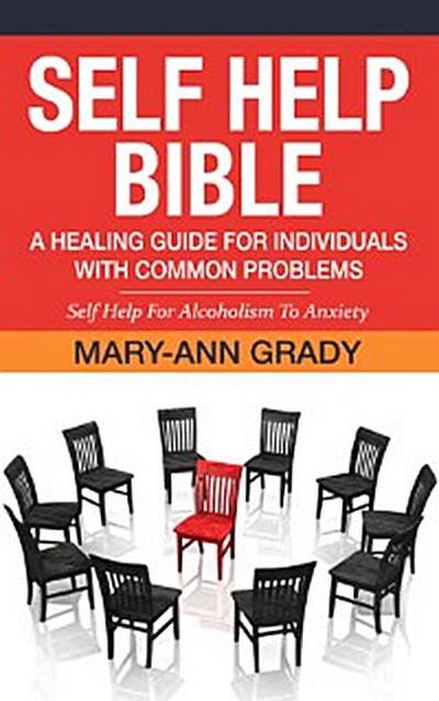 Self Help Bible: A Healing Guide for Individuals with Common Problems