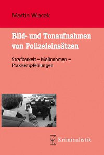 Bild- und Tonaufnahmen von Polizeieinsätzen