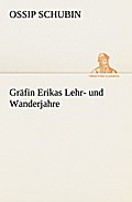 Gräfin Erikas Lehr- und Wanderjahre