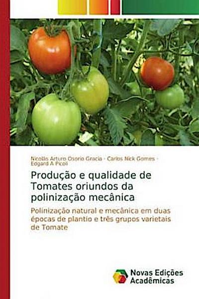 Produção e qualidade de Tomates oriundos da polinização mecânica