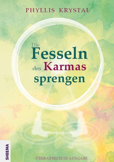 Die Fesseln des Karmas sprengen