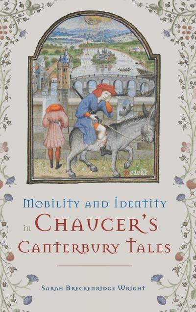 Mobility and Identity in Chaucer’s Canterbury Tales
