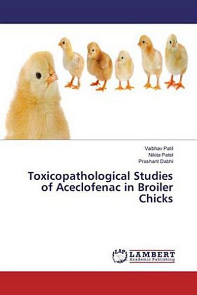 Toxicopathological Studies of Aceclofenac in Broiler Chicks