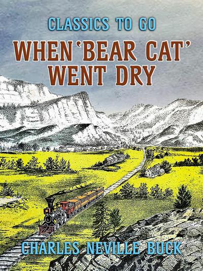 When ’Bear Cat’ Went Dry