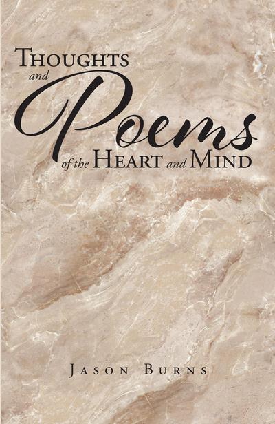 Thoughts and Poems of the Heart and Mind