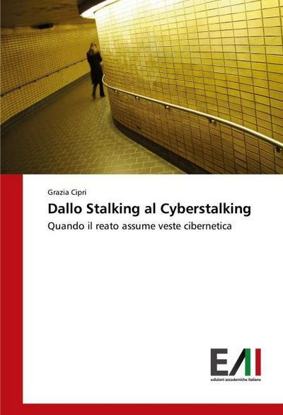 Dallo Stalking al Cyberstalking