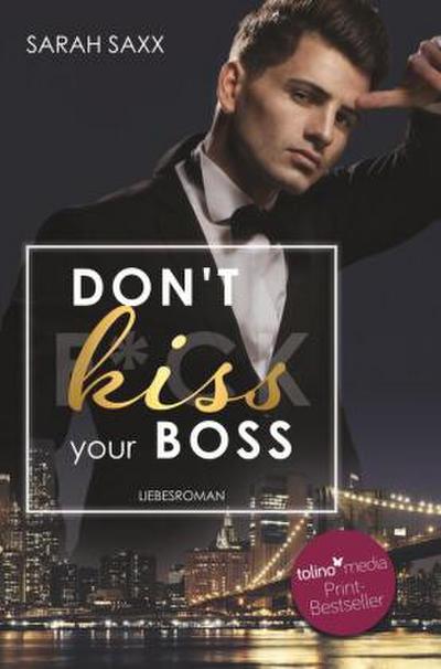 Don’t kiss your Boss